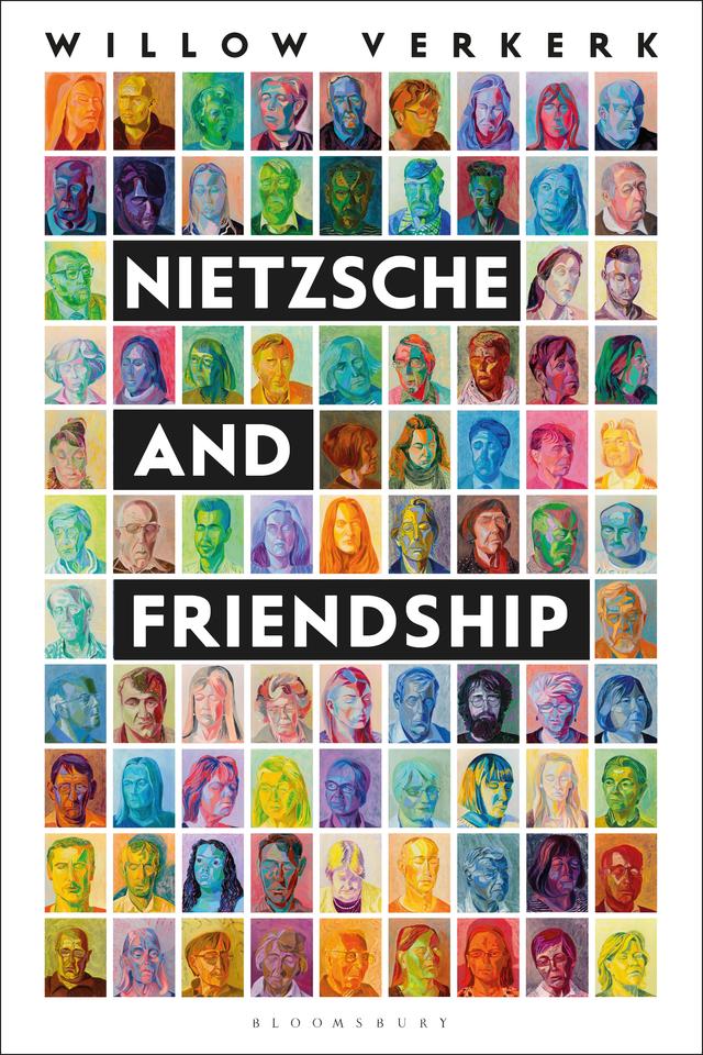 Nietzsche and Friendship by Willow Verkerk
