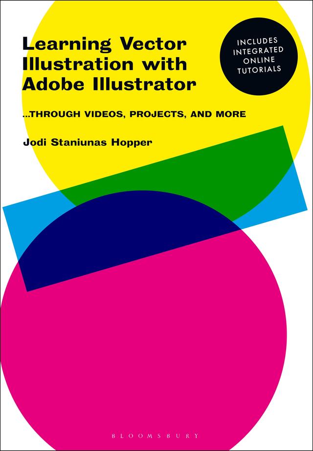 Learning Vector Illustration with Adobe Illustrator by Jodi Staniunas Hopper