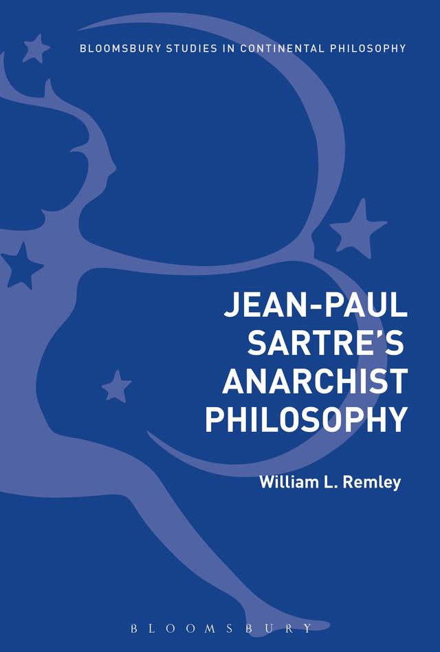 Jean-Paul Sartre's Anarchist Philosophy by William L. Remley