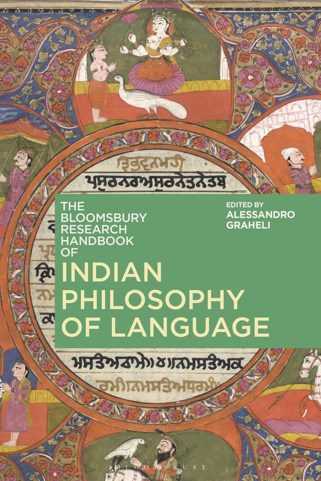 The Bloomsbury Research Handbook of Indian Philosophy of Language by Alessandro Graheli