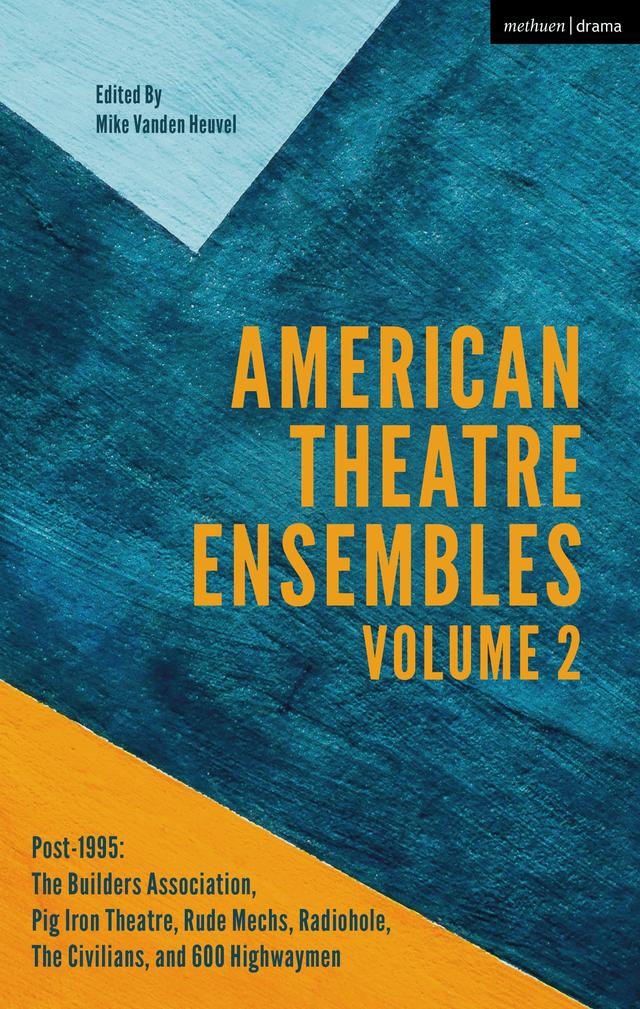 American Theatre Ensembles Volume 2 by Mike Vanden Heuvel