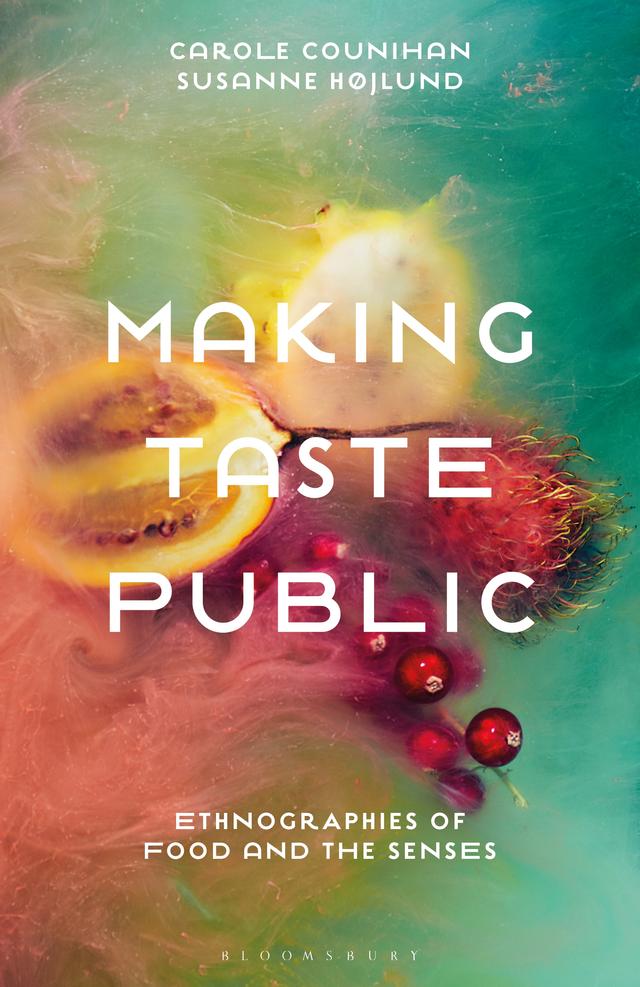 Making Taste Public by Carole Counihan, Susanne Højlund