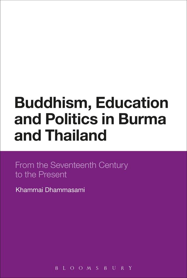 Buddhism, Education and Politics in Burma and Thailand by Khammai Dhammasami