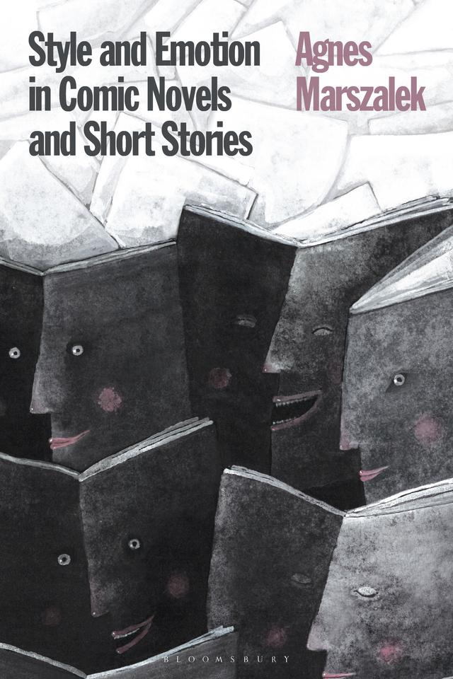 Style and Emotion in Comic Novels and Short Stories by Agnes Marszalek