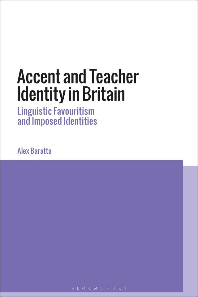 Accent and Teacher Identity in Britain by Alex Baratta
