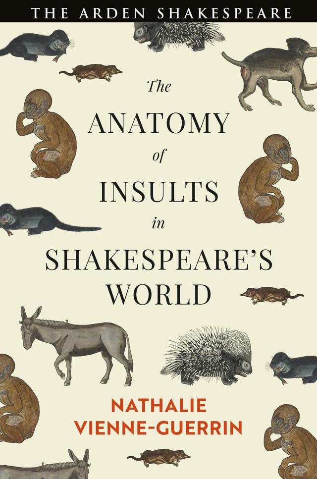 The Anatomy of Insults in Shakespeare’s World by Nathalie Vienne-Guerrin