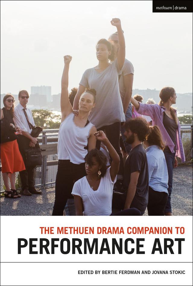 The Methuen Drama Companion to Performance Art by Bertie Ferdman, Jovana Stokic