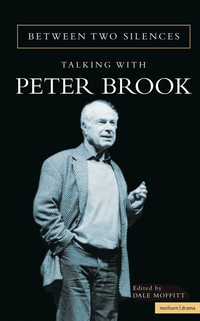 Between Two Silences by Peter Brook