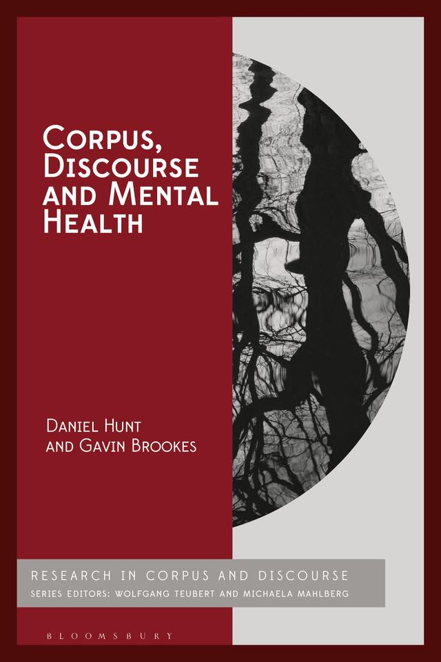 Corpus, Discourse and Mental Health by Daniel Hunt, Gavin Brookes