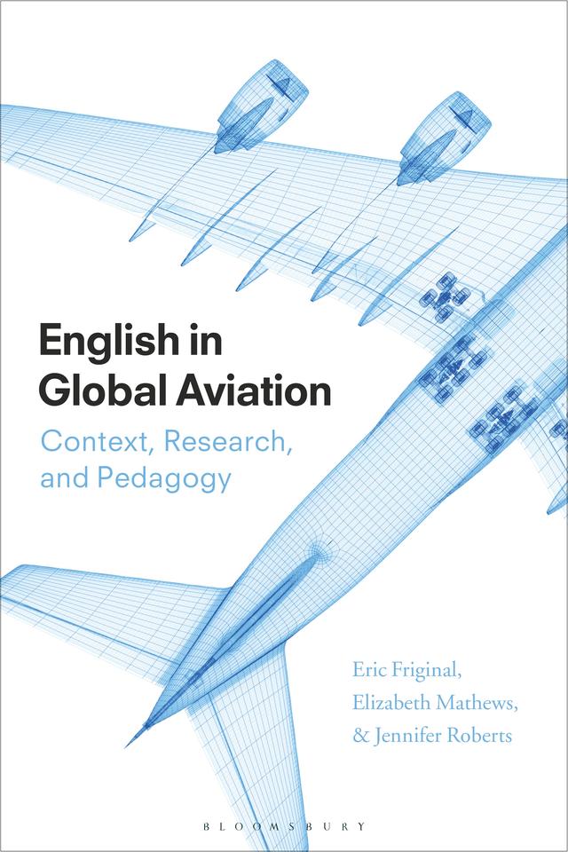 English in Global Aviation by Elizabeth Mathews, Eric Friginal, Jennifer Roberts