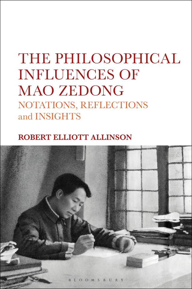 The Philosophical Influences of Mao Zedong by Robert Elliott Allinson