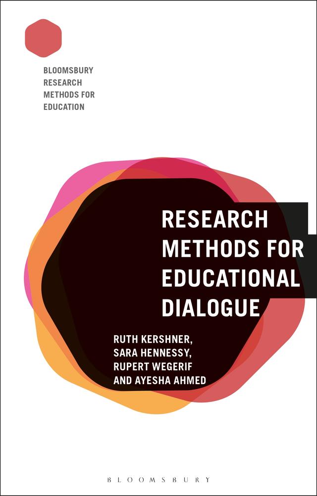 Research Methods for Educational Dialogue by Ayesha Ahmed, Rupert Wegerif, Ruth Kershner, Sara Hennessy