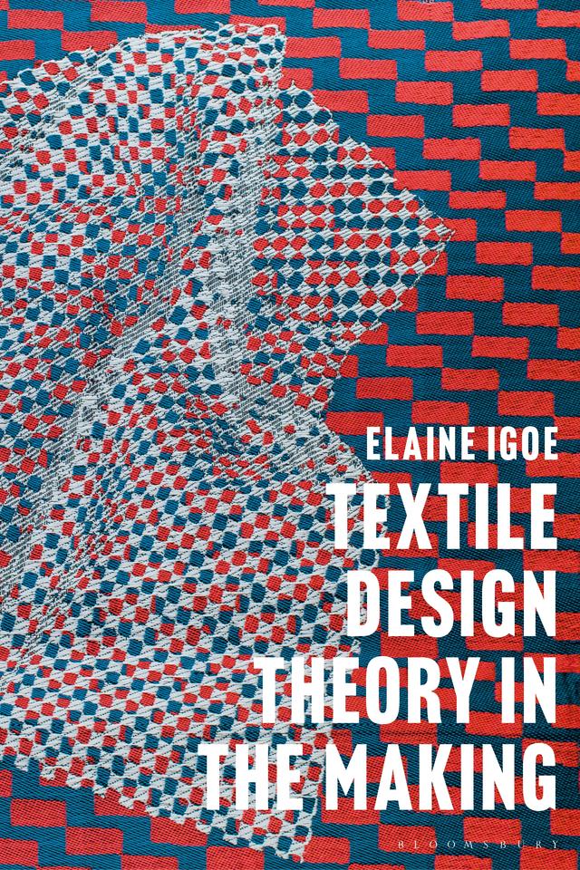 Textile Design Theory in the Making by Elaine Igoe