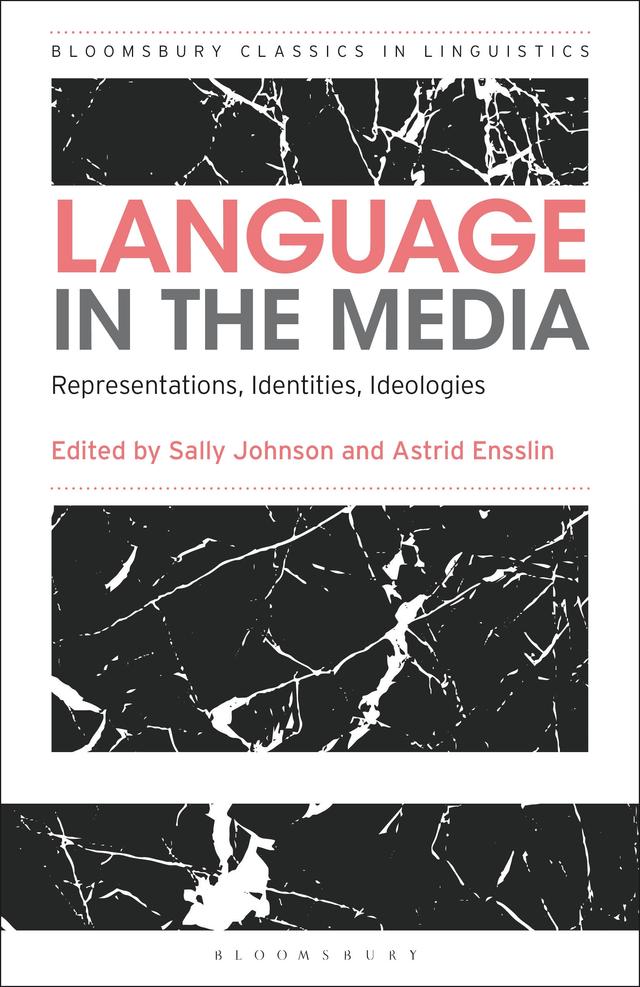 Language in the Media by Astrid Ensslin, Sally Johnson