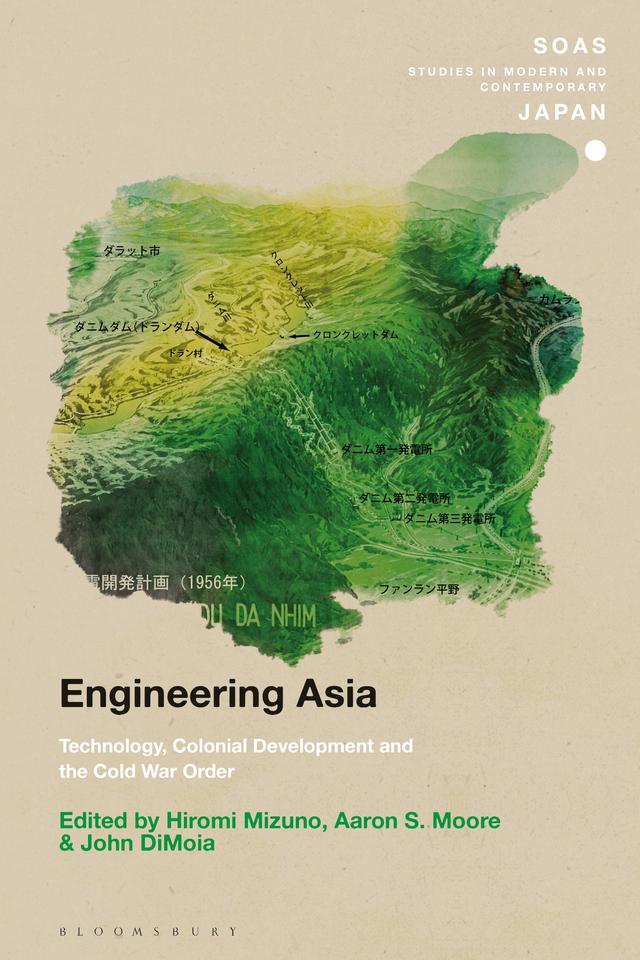 Engineering Asia by Aaron S. Moore, Hiromi Mizuno, John DiMoia