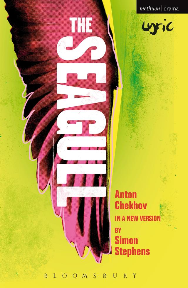 The Seagull by Anton Chekhov, Simon Stephens