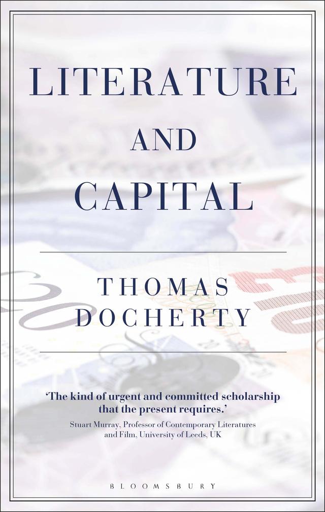 Literature and Capital by Thomas Docherty