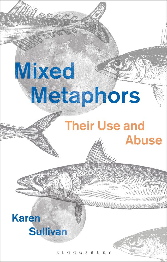 Mixed Metaphors by Karen Sullivan