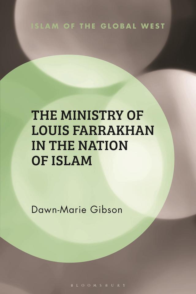The Ministry of Louis Farrakhan in the Nation of Islam by 