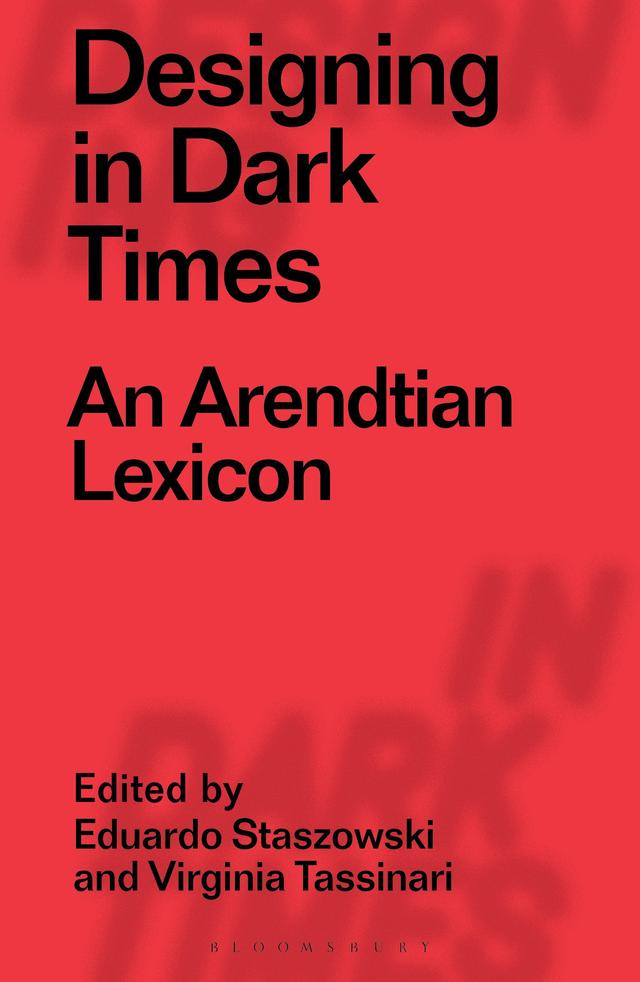 Designing in Dark Times by Eduardo Staszowski, Virginia Tassinari