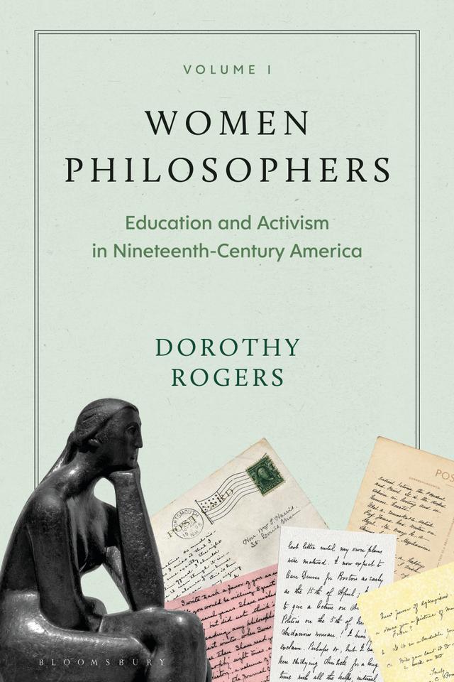 Women Philosophers Volume I by Dorothy G. Rogers
