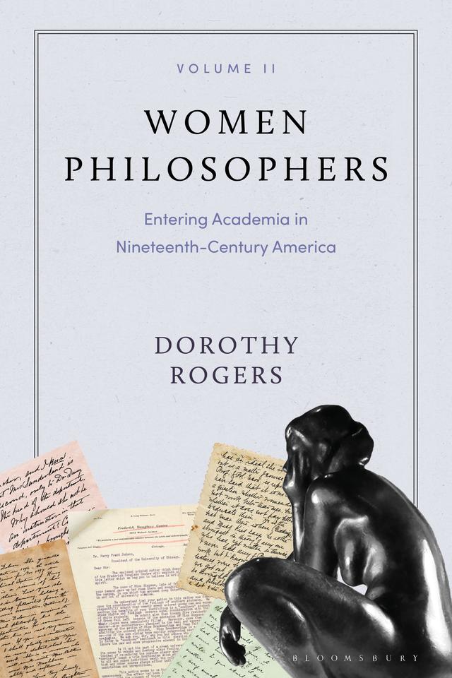 Women Philosophers Volume II by Dorothy G. Rogers