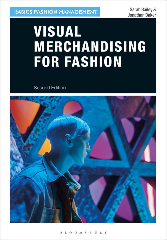 Visual Merchandising for Fashion by Jonathan Baker, Sarah Bailey