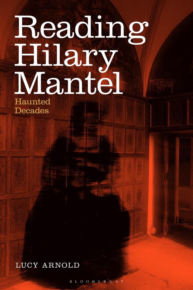 Reading Hilary Mantel by Lucy Arnold