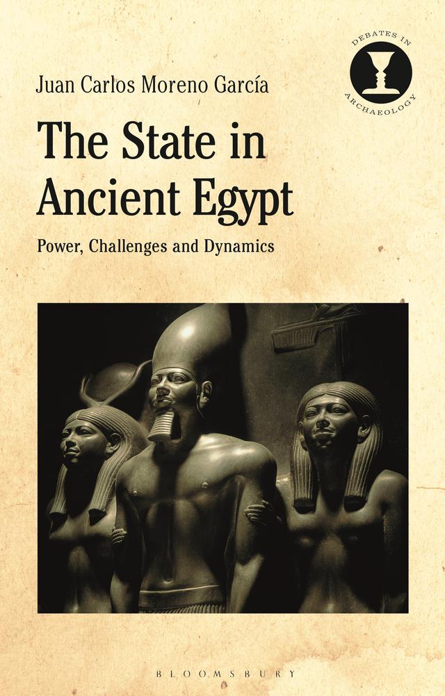 The State in Ancient Egypt by Juan Carlos Moreno Garcia
