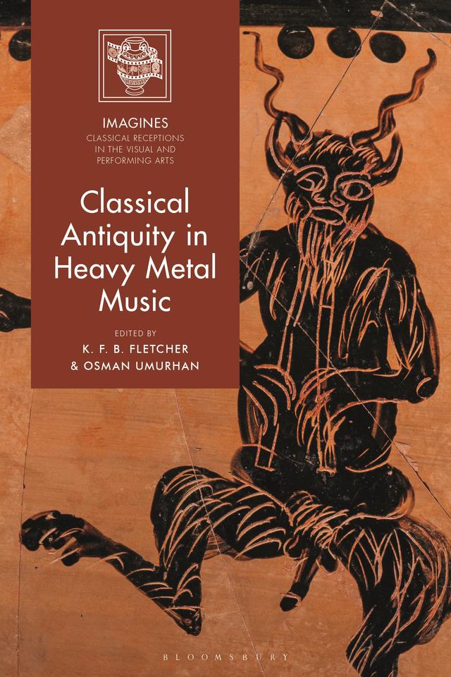 Classical Antiquity in Heavy Metal Music by K. F. B. Fletcher, Osman Umurhan