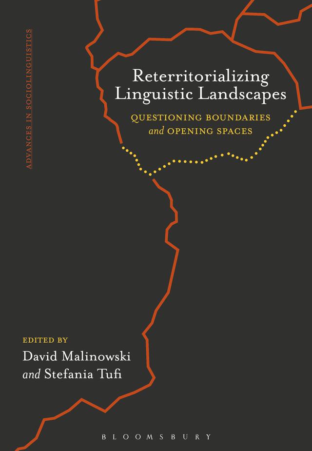 Reterritorializing Linguistic Landscapes by David Malinowski, Stefania Tufi