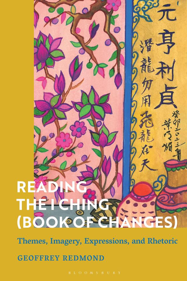 Reading the I Ching (Book of Changes) by Geoffrey Redmond