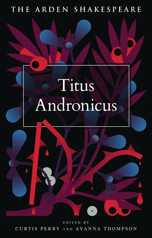 Titus Andronicus by Ayanna Thompson, Curtis Perry, William Shakespeare