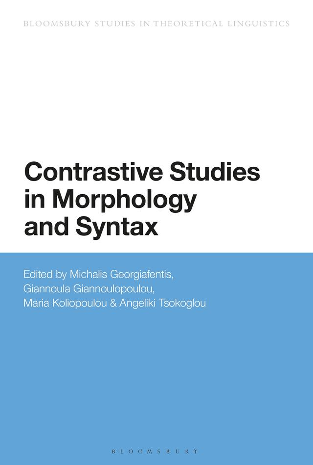 Contrastive Studies in Morphology and Syntax by Angeliki Tsokoglou, Giannoula Giannoulopoulou, Maria Koliopoulou, Michalis Georgiafentis
