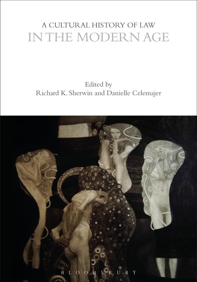 A Cultural History of Law in the Modern Age by Danielle Celermajer, Richard K. Sherwin