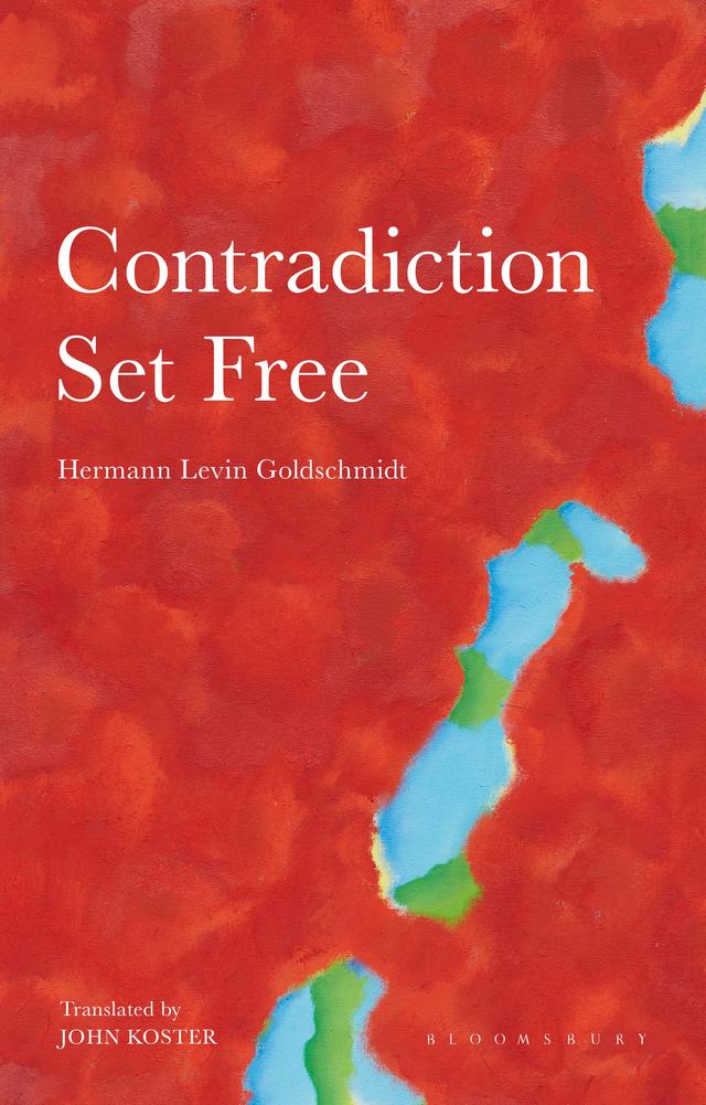 Contradiction Set Free by Hermann Levin Goldschmidt, John Koster, Willi Goetschel