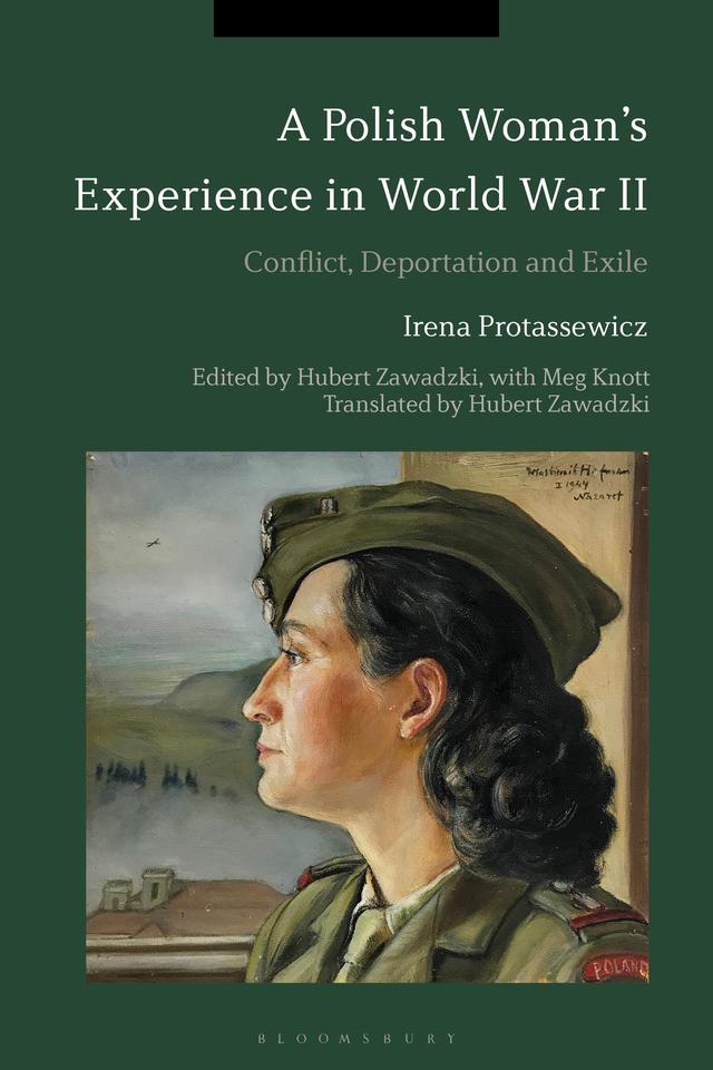 A Polish Woman’s Experience in World War II by Hubert Zawadzki, Irena Protassewicz, Meg Knott
