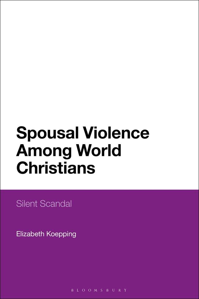 Spousal Violence Among World Christians by Elizabeth Koepping