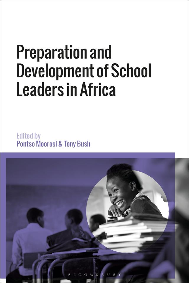 Preparation and Development of School Leaders in Africa by Pontso Moorosi, Tony Bush