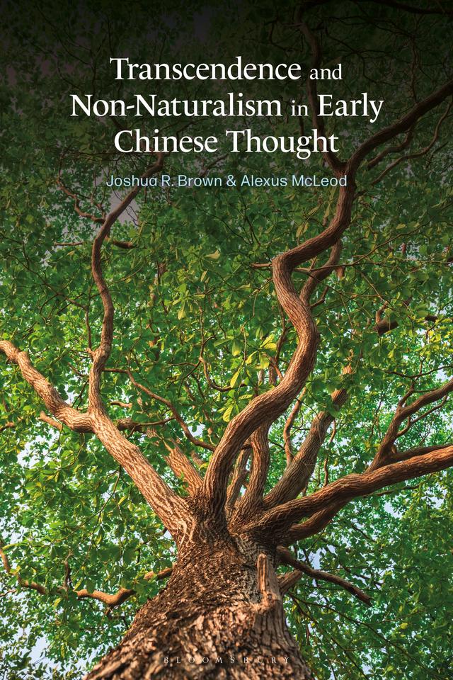 Transcendence and Non-Naturalism in Early Chinese Thought by Alexus McLeod, Joshua R. Brown
