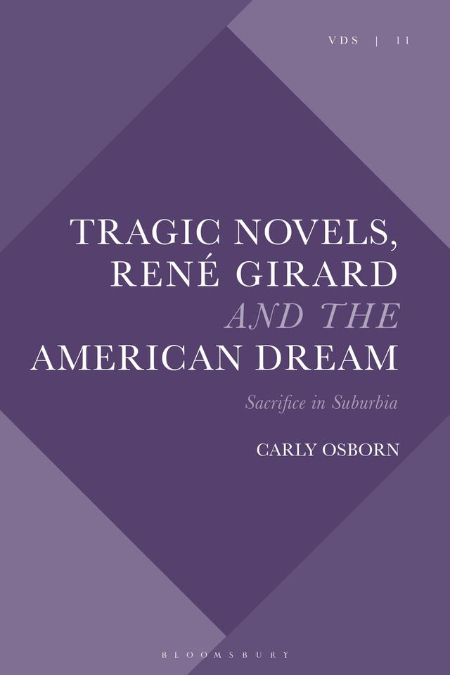 Tragic Novels, René Girard and the American Dream by Carly Osborn