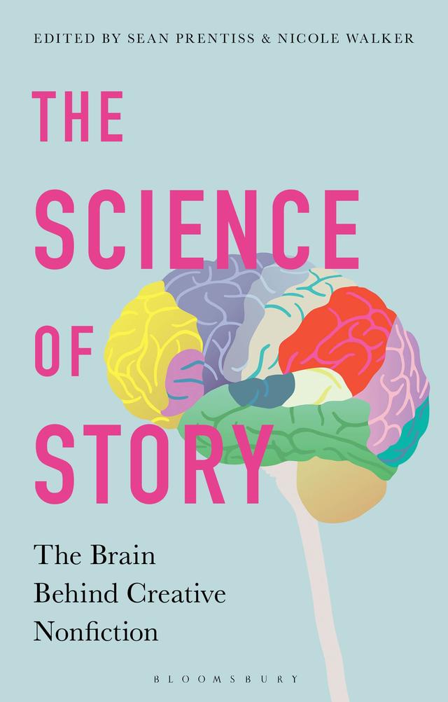 The Science of Story by Nicole Walker, Sean Prentiss