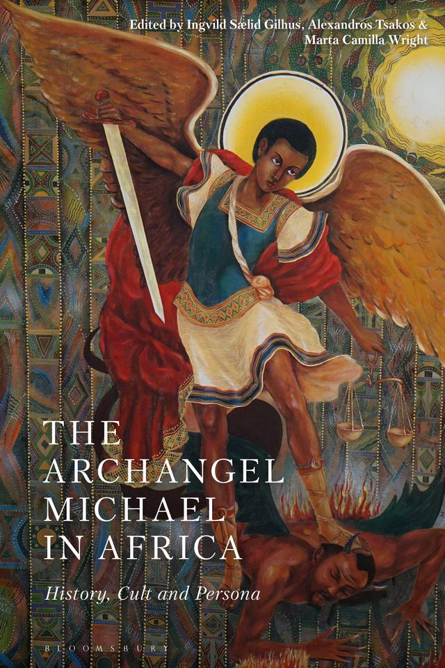 The Archangel Michael in Africa by Alexandros Tsakos, Ingvild Saelid Gilhus, Marta Camilla Wright