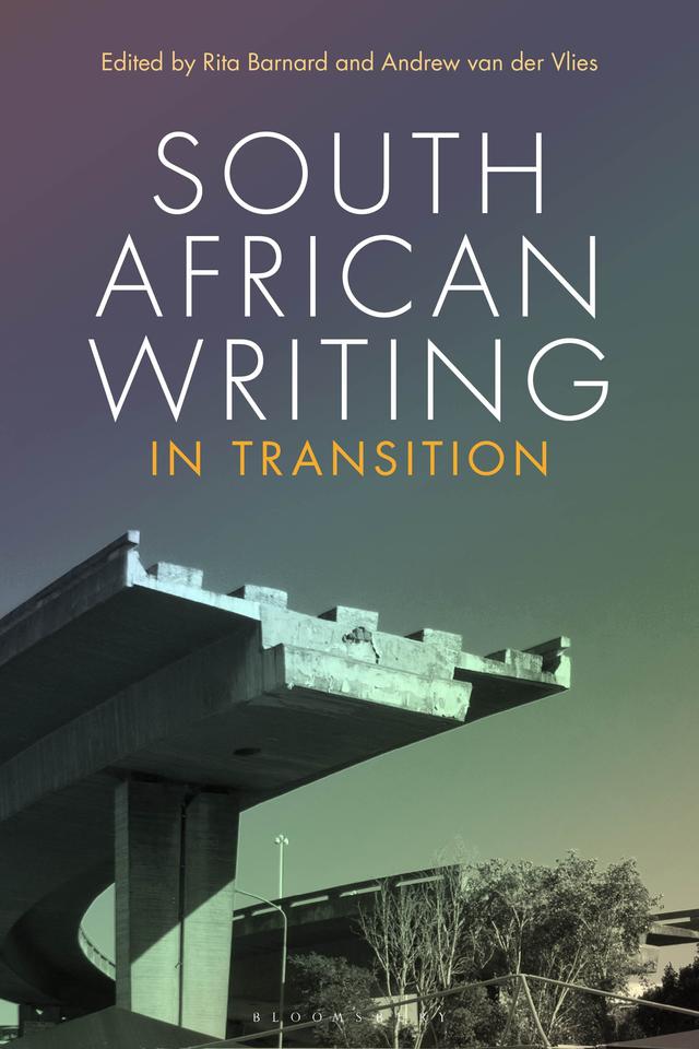 South African Writing in Transition by Andrew van der Vlies, Rita Barnard