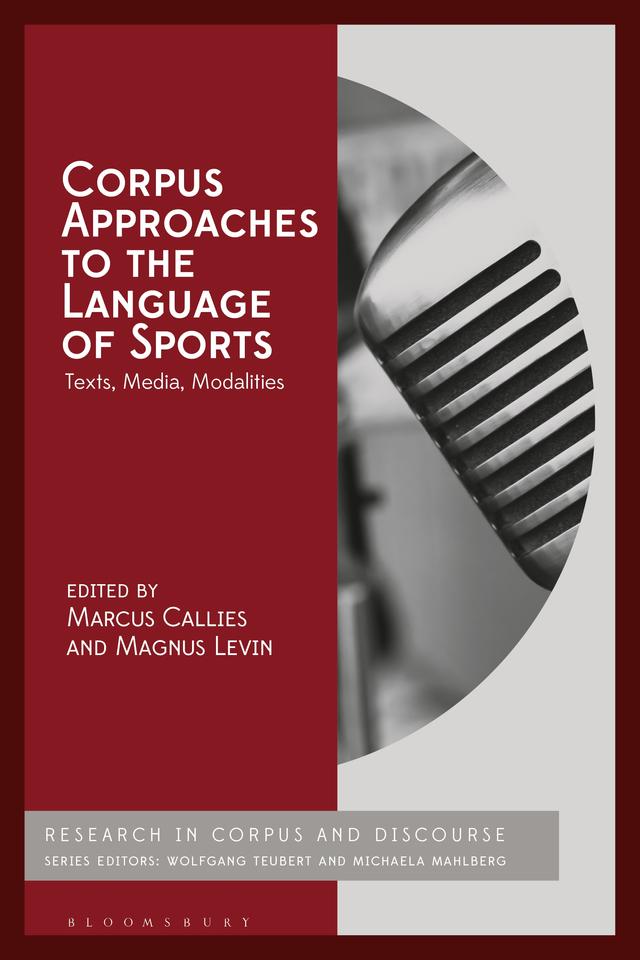 Corpus Approaches to the Language of Sports by Magnus Levin, Marcus Callies