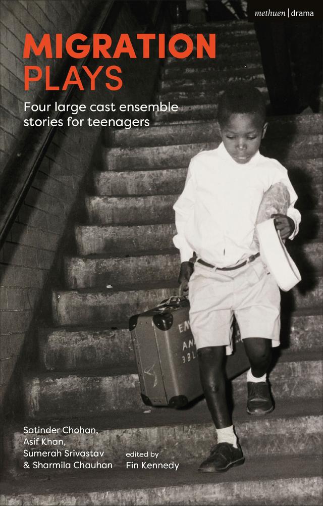 Migration Plays by Asif Khan, Fin Kennedy, Satinder Chohan, Sharmila Chauhan, Sumerah Srivastav