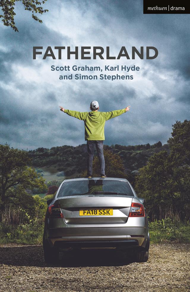 Fatherland by Karl Hyde, Scott Graham, Simon Stephens
