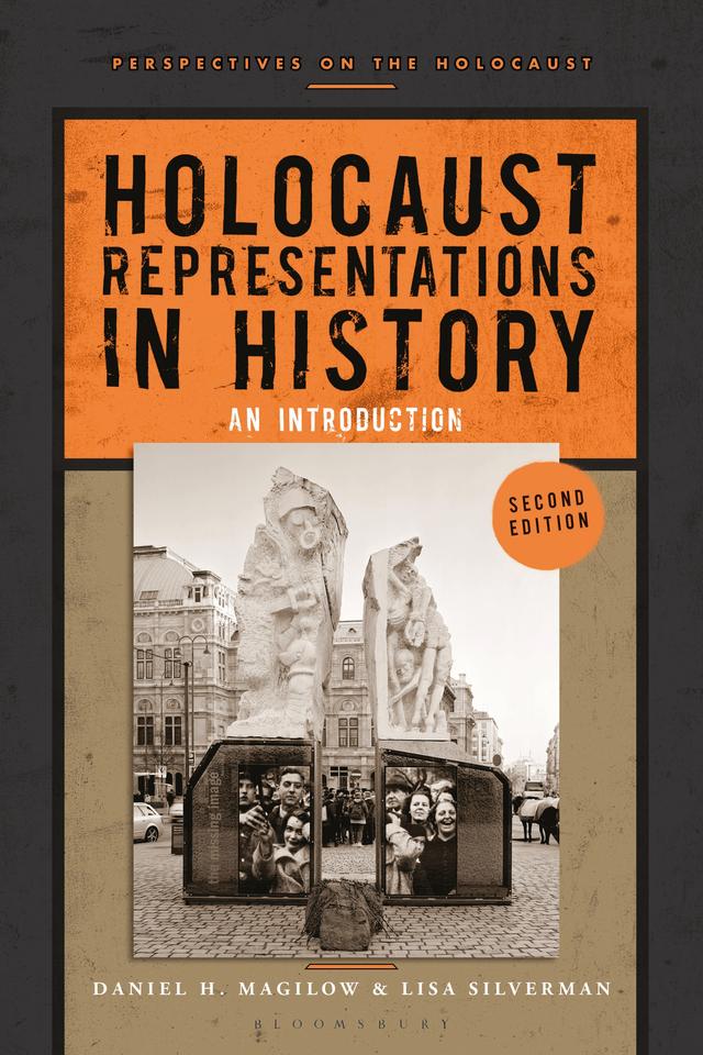 Holocaust Representations in History by Daniel H. Magilow, Lisa Silverman