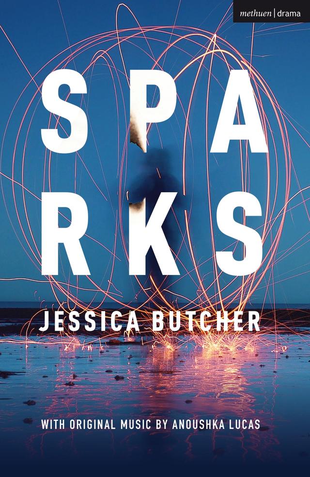 Sparks by Anoushka Lucas, Jessica Butcher