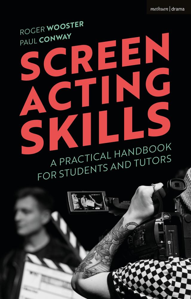 Screen Acting Skills by Paul Conway, Roger Wooster